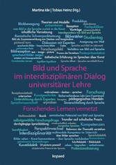 Bild und Sprache im interdisziplinären Dialog universitärer Lehre