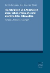 Transkription und Annotation gesprochener Sprache und multimodaler Interaktion