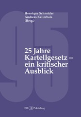 25 Jahre Kartellgesetz - ein kritischer Ausblick