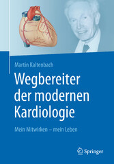 Wegbereiter der modernen Kardiologie