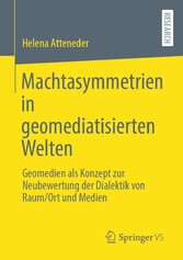 Machtasymmetrien in geomediatisierten Welten