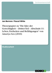 Thesenpapier zu 'Die Idee der Gerechtigkeit - Dritter Teil - Abschnitt 11: Leben, Freiheiten und Befähigungen' von Amartya Sen (2010)