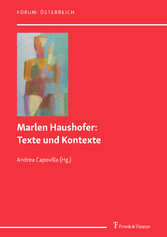 Marlen Haushofer: Texte und Kontexte