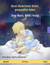 Que duermas bien, pequeño lobo - Sop Bun, Miki Vulp (español - uropi)