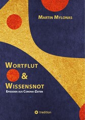 Wortflut & Wissensnot