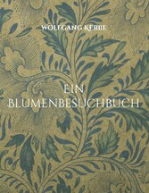 Ein Blumenbesuchbuch