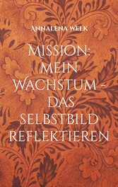 Mission: mein Wachstum