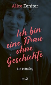 Ich bin eine Frau ohne Geschichte