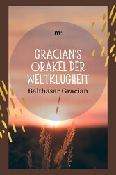 Gracians Orakel der Weltklugheit