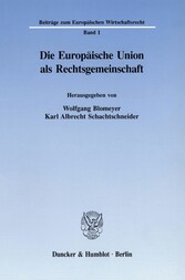 Die Europäische Union als Rechtsgemeinschaft.