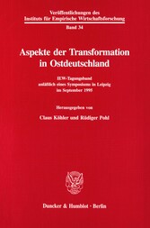 Aspekte der Transformation in Ostdeutschland.