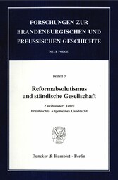 Reformabsolutismus und ständische Gesellschaft.