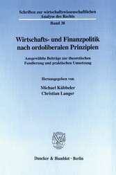 Wirtschafts- und Finanzpolitik nach ordoliberalen Prinzipien.