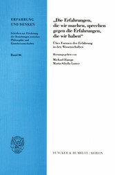 »Die Erfahrungen, die wir machen, sprechen gegen die Erfahrungen, die wir haben«.