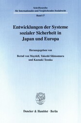 Entwicklungen der Systeme sozialer Sicherheit in Japan und Europa.