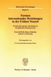 Formen internationaler Beziehungen in der Frühen Neuzeit.