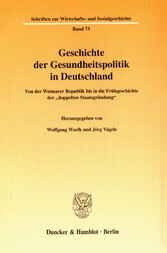 Geschichte der Gesundheitspolitik in Deutschland.