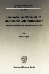 Für mehr Wettbewerb im stationären Altenhilfesektor.