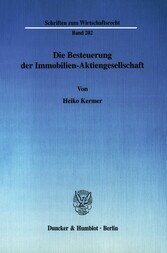 Die Besteuerung der Immobilien-Aktiengesellschaft.