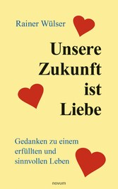 Unsere Zukunft ist Liebe