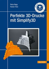 Perfekte 3D-Drucke mit Simplify3D