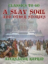 A Slav Soul, and Other Stories