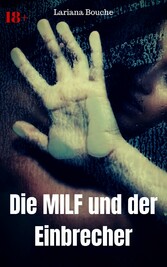 Die MILF und der Einbrecher