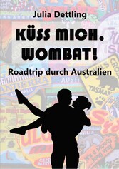 Küss mich, Wombat!