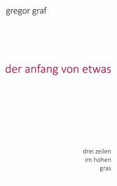 der anfang von etwas