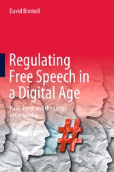 Regulating Free Speech in a Digital Age