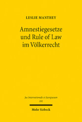 Amnestiegesetze und Rule of Law im Völkerrecht