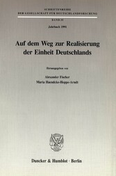 Auf dem Weg zur Realisierung der Einheit Deutschlands.