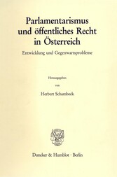 Parlamentarismus und öffentliches Recht in Österreich.