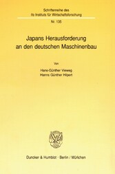 Japans Herausforderung an den deutschen Maschinenbau.