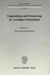 Umgestaltung und Erneuerung im vereinigten Deutschland.