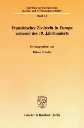 Französisches Zivilrecht in Europa während des 19. Jahrhunderts.