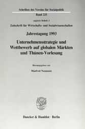 Unternehmensstrategie und Wettbewerb auf globalen Märkten und Thünen-Vorlesung.