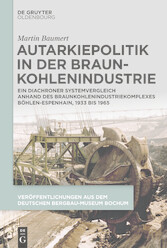 Autarkiepolitik in der Braunkohlenindustrie