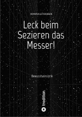 Leck beim Sezieren das Messer!