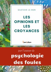 Les opinions et les croyances : Genèse, Évolution