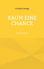 Kaum eine Chance