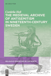 The Medieval Archive of Antisemitism in Nineteenth-Century Sweden