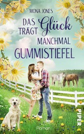 Das Glück trägt manchmal Gummistiefel