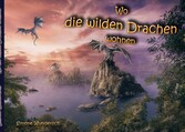 Wo die wilden Drachen wohnen