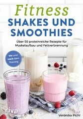 Fitness-Shakes und -Smoothies