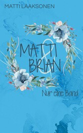 Matti & Brian 6: Nur eine Band