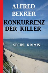 Konkurrenz der Killer: Sechs Krimis