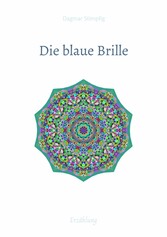 Die blaue Brille, eine zauber-hafte Brille