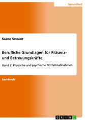 Berufliche Grundlagen für Präsenz- und Betreuungskräfte