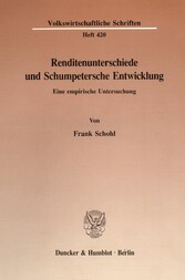 Renditenunterschiede und Schumpetersche Entwicklung.